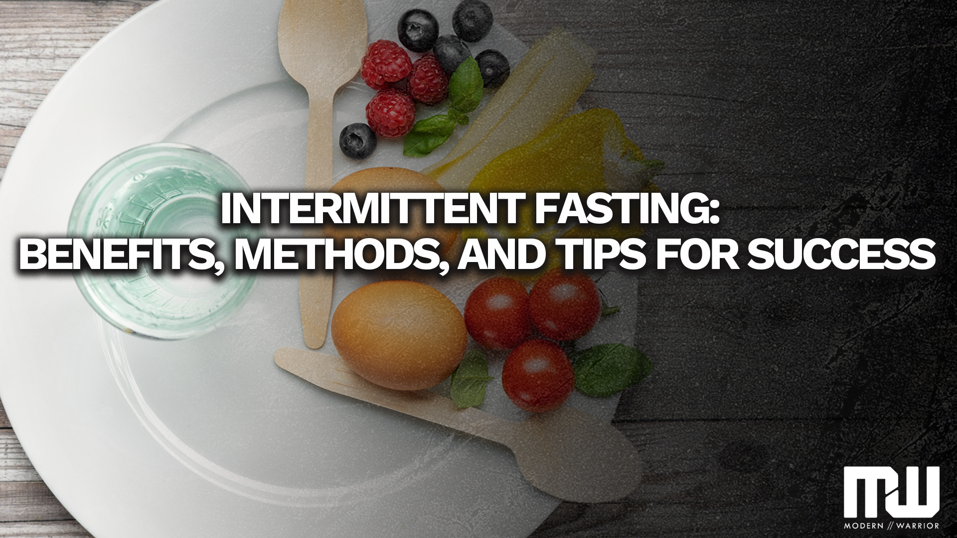 Intermittent Fasting: Benefits, Methods, and Tips for Success